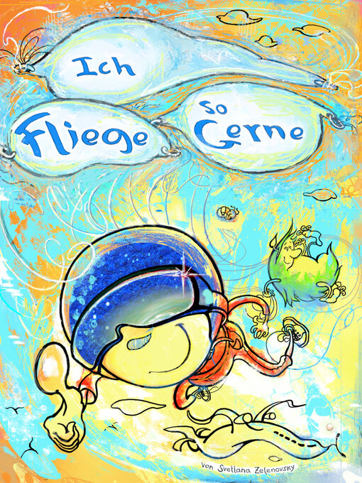 Title details for Ich Fliege so Gerne (I Like to Fly--German Edition) by Svetlana Zelenovsky - Available